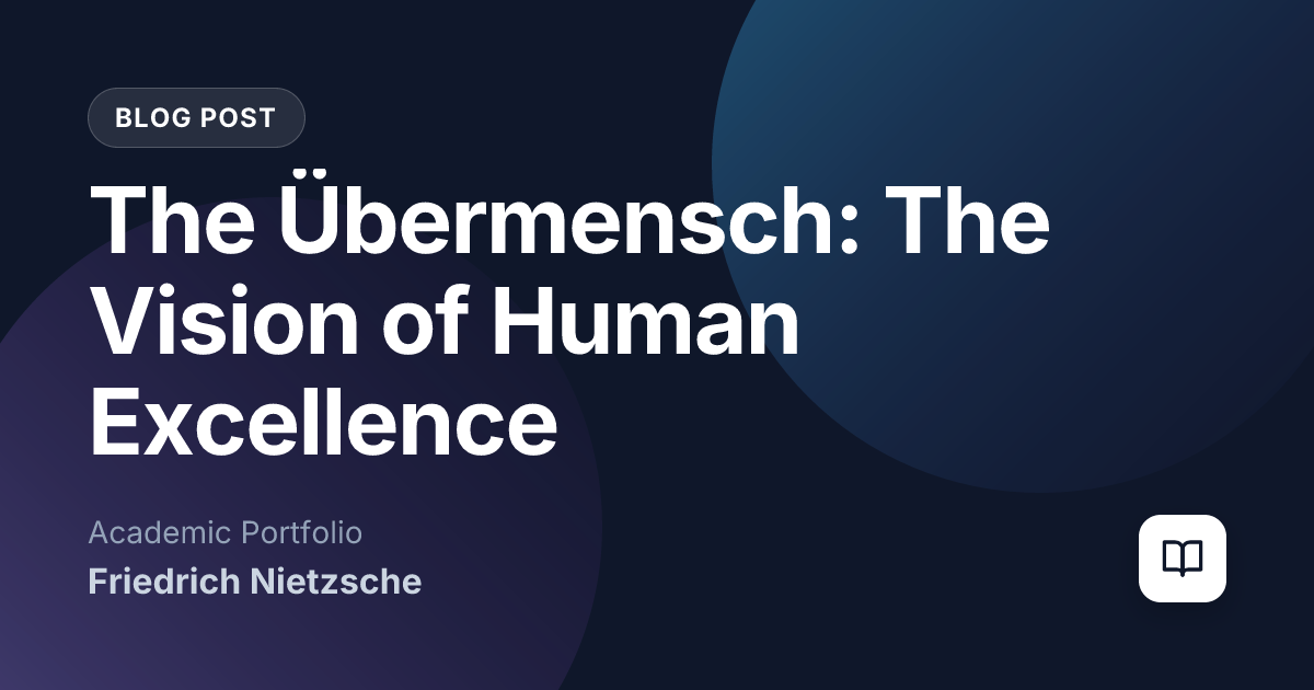 The Übermensch: The Vision of Human Excellence